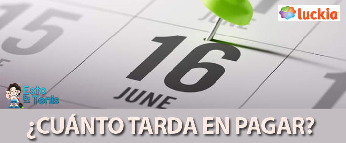 CUANTO TARDA LUCKIA EN PAGAR